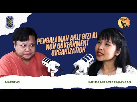 Pengalaman Ahli Gizi di NGO | PERSAGI Kabupaten Malaka PODCAST Eps. 15
